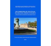 UNA PARROCCHIA DEL SUD D’ITALIA NEL SOLCO DEL CONCILIO VATICANO II: I cinquant’anni di sacerdozio di don Donato Bleve