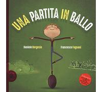 Una partita in ballo. Ediz. a colori