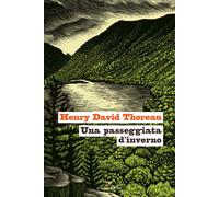 Una passeggiata d'inverno - Thoreau Henry David