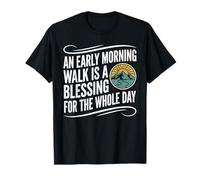 Una Passeggiata mattutina è Una benedizione escursionistica Natura Grafica Maglietta