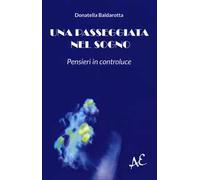 Una passeggiata nel sogno. Pensieri in controluce