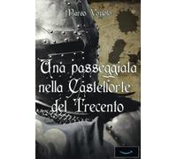 Una passeggiata nella Castelforte del Trecento