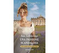 Una passione scandalosa. Gli scandali di Castonbury Park