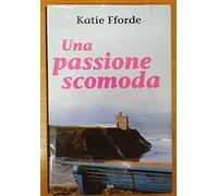UNA PASSIONE SCOMODA