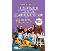 Una per tutte, tutte per una! Il Club delle baby sitter
