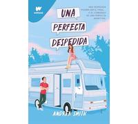 Una perfecta despedida/ A Perfect Goodbye