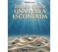 Una Perla Escondida: Palabra Revelada para dar crecimiento a tu vida; Respuestas a preguntas acerca de la Biblia.