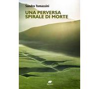 Una perversa spirale di morte