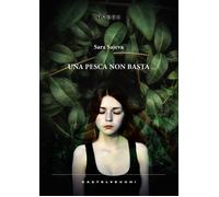 Una pesca non basta - Sajeva Sara