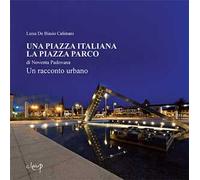 Una piazza italiana. La piazza Parco di Noventa Padovana