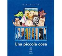 Una piccola cosa. Ediz. a colori