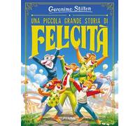 Una piccola grande storia di felicità. Ediz. illustrata