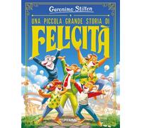 Una piccola grande storia di felicità. Ediz. illustrata