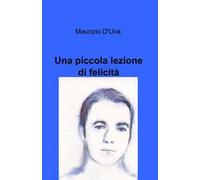 Una piccola lezione di felicità