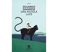 Libri Eduardo Savarese - Una Piccola Luce