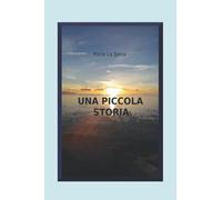 UNA PICCOLA STORIA