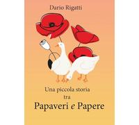 Una piccola storia tra papaveri e papere