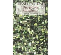 Una piccola tabaccheria. Quaderno di traduzioni. Testi originali a fronte. Ediz. multilingue