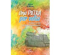 Una pietra per volta. Fondare la vita sui dieci comandamenti