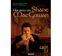 Una pinta con Shane Macgowan - Clarke Victoria Mary