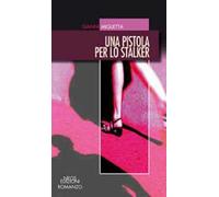 Una pistola per lo stalker