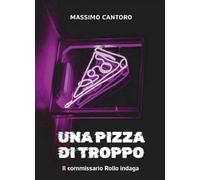 Una pizza di troppo