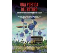 Una poetica del futuro