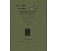 Una poetica della dissimulazione. Verità e finzione nelle Metamorfosi e nelle altre opere ovidiane