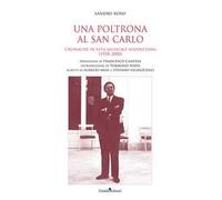Una poltrona al San Carlo. Cronache di vita musicale napoletana (1958-2000)