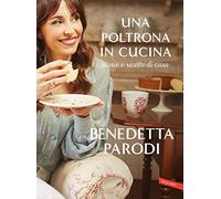 Una poltrona in cucina. Storie e ricette di casa