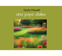 Una popò d'idea - Maselli Giulia