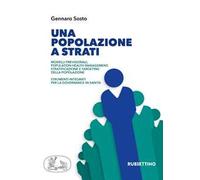 Una popolazione a strati. Modelli previsionali, population health management, stratificazione e targeting della popolazione. Strumenti integrati per la governance in sanità