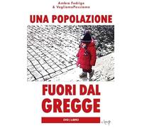 Una popolazione fuori dal gregge. Con DVD video