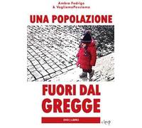 Una popolazione fuori dal gregge. Con DVD video