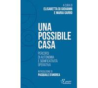 Una possibile casa. Percorsi di autonomia e significatività operativa