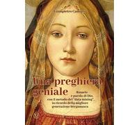 Una preghiera geniale. Rosario e parola di Dio, con il metodo del «data mi...