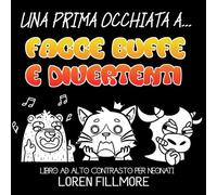 Una prima occhiata a... Facce buffe e divertenti, Libro ad altro contrasto per neonati.: Con piccoli brani da raccontare. Grandi immagini in bianco e ... del bambino. Idea regalo per neogenitori.