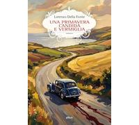 Una primavera candida e vermiglia