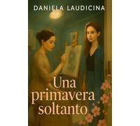 Una primavera soltanto