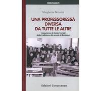 Una professoressa diversa da tutte le altre. L'esperienza di Adele Corradi dalla tradizione alla scuola di Barbiana