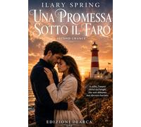 Una promessa sotto il faro: ROMANCE CLEAN - SECOND CHANCE