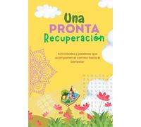 Una pronta recuperación: Actividades y palabras que acompañan el camino hacia el bienestar