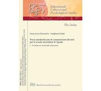 Una prova standardizzata per misurare e valutare la comprensione dei testi nella scuola secondaria di I grado. Vol. 1: In entrata e in uscita dalla classe prima