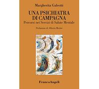 Una psichiatra di campagna. Percorsi nei servizi di salute mentale
