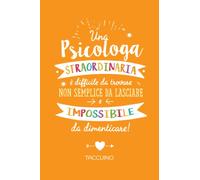 Una Psicologa straordinaria è difficile da trovare, non semplice da lasciare e impossibile da dimenticare: Quaderno appunti (A5) | Regalo di addio per Psicologa per dire Grazie o Pensione