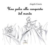 Una pulce alla conquista del mondo