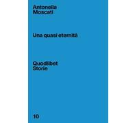 Una quasi eternità
