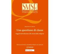Una questione di classe. Saggi di introduzione alla storia delle religioni (2024)