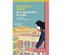 Una questione di soldi. Le indagini di Lolita Lobosco (Vol. 11)
