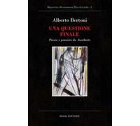 Una questione finale. Poesia e pensiero da Auschwitz